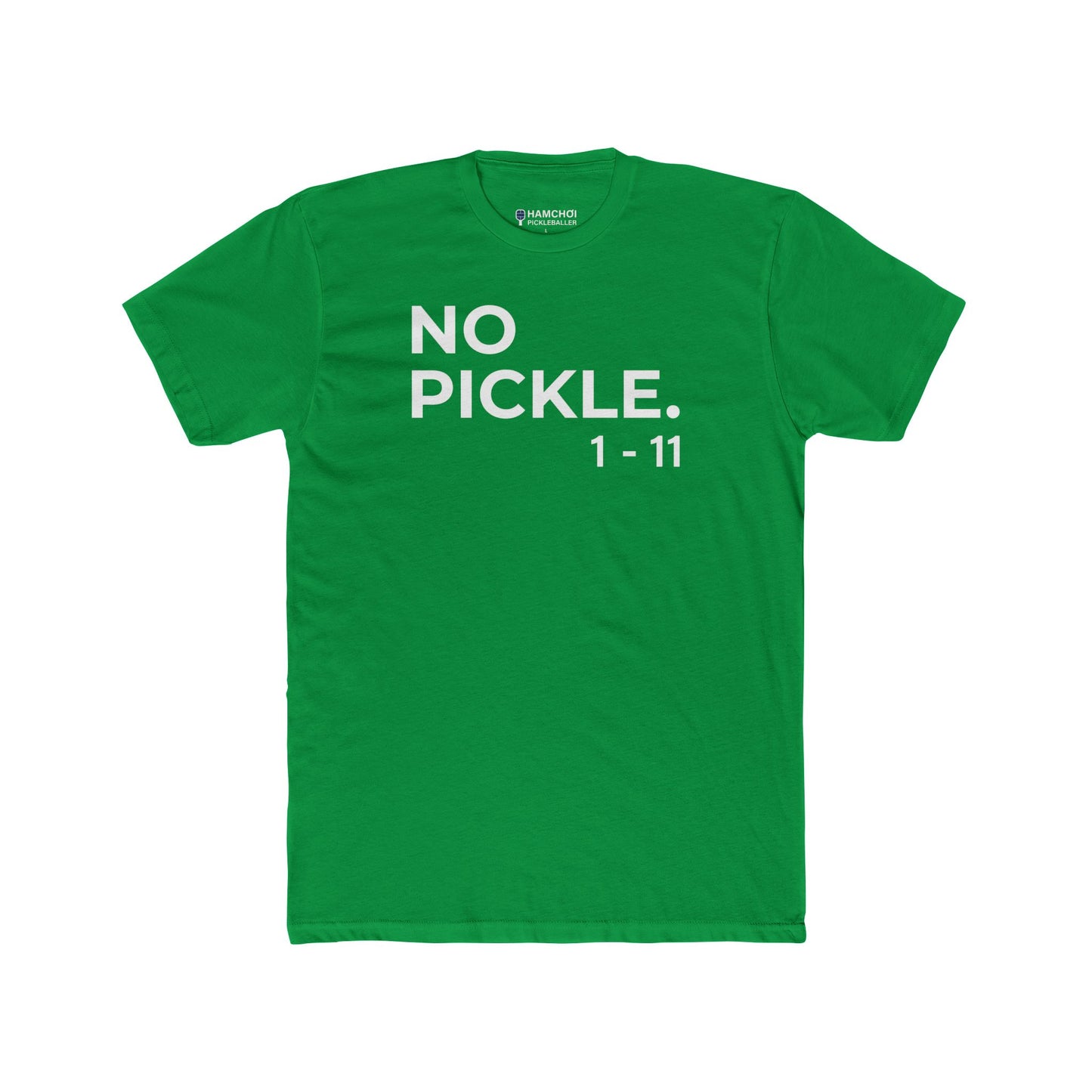 NO PICKLE. 1-11 Tee