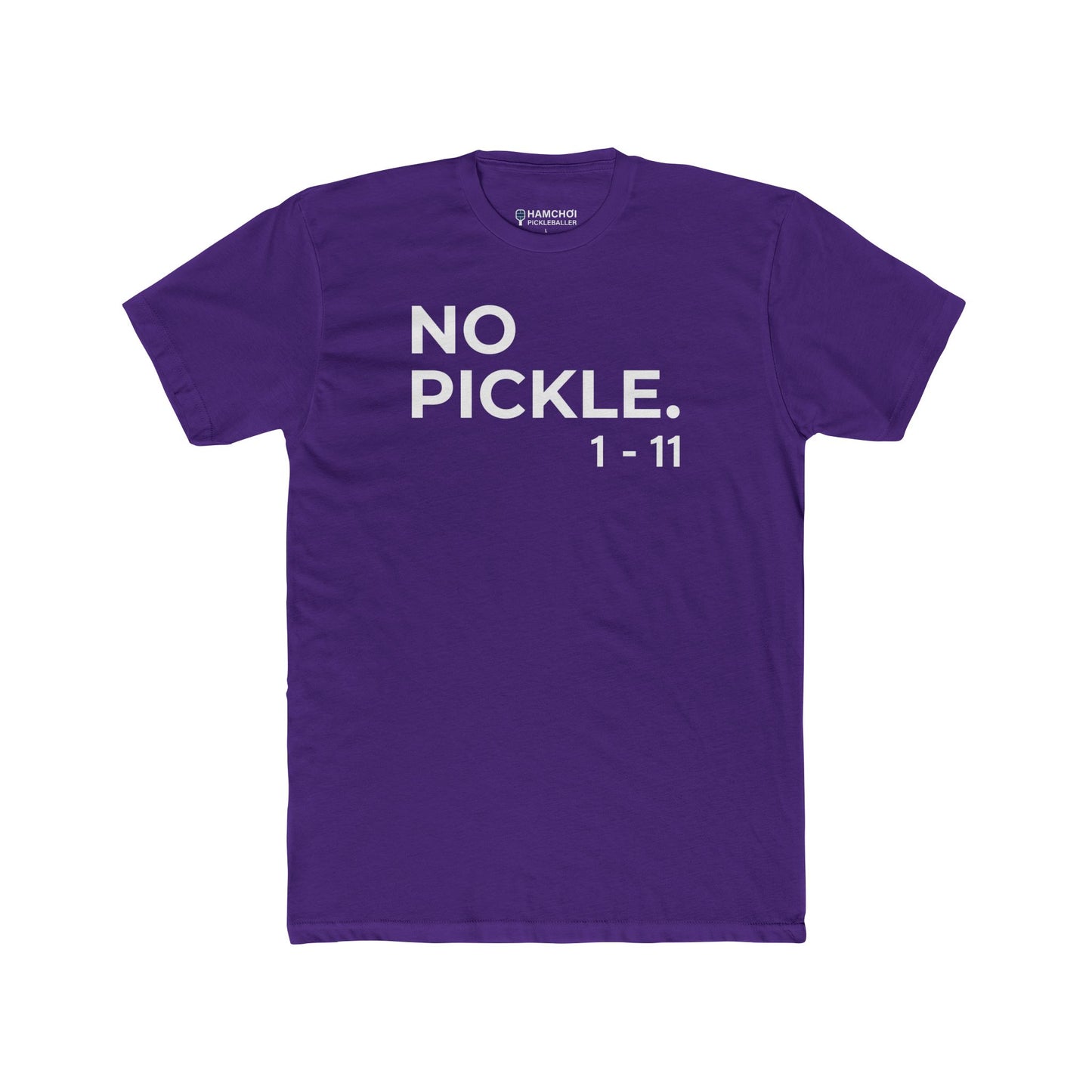 NO PICKLE. 1-11 Tee