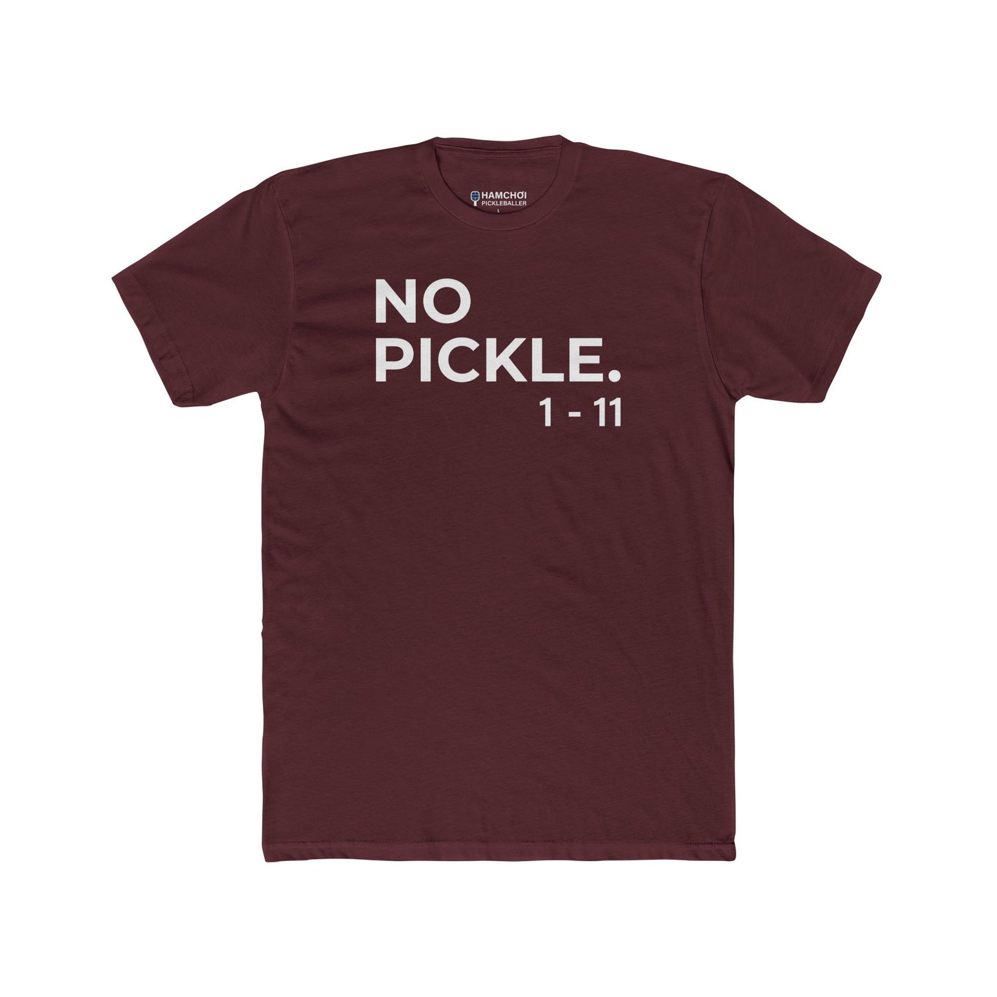 NO PICKLE. 1-11 Tee